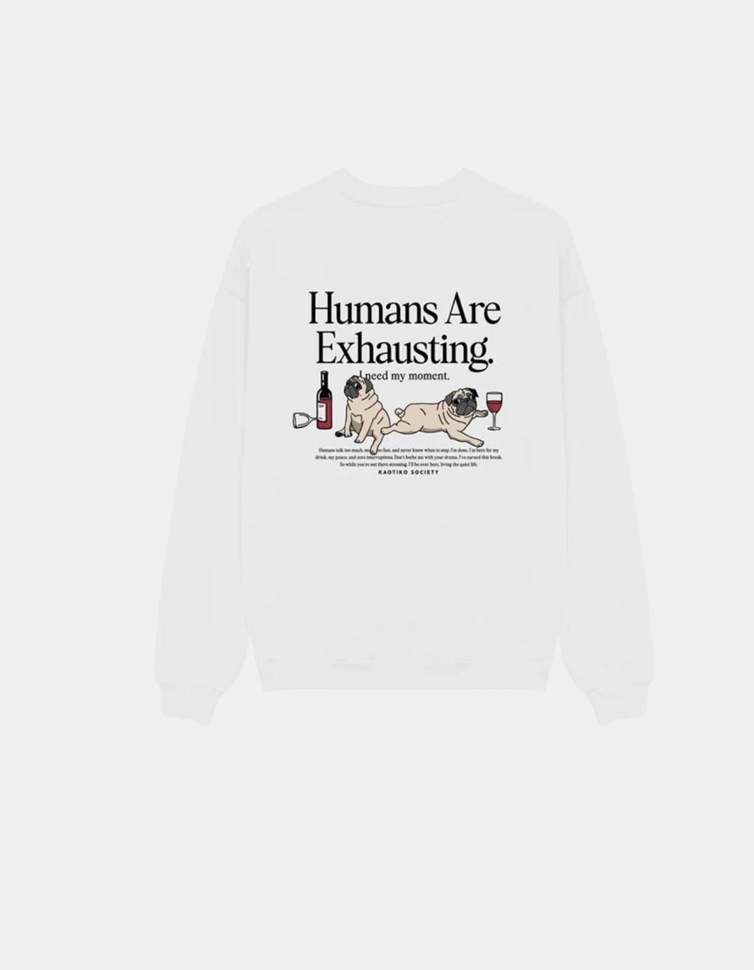 Sudadera Crew HUMANS ARE EXHAUSTING - White